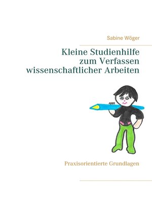 cover image of Kleine Studienhilfe  zum Verfassen wissenschaftlicher Arbeiten